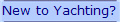 New to Yachting?